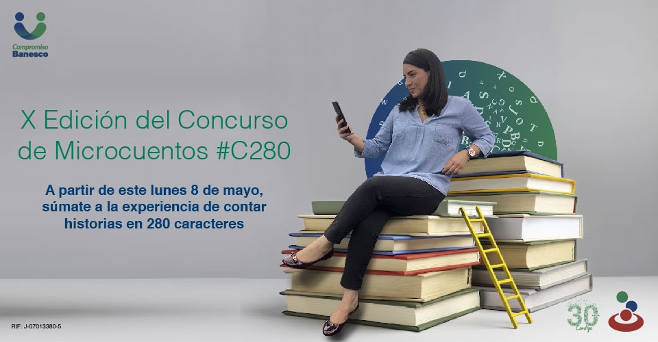 Regresa el concurso de microcuentos #C280 de Banesco, comienza este 08 de mayo hasta el 04 de junio