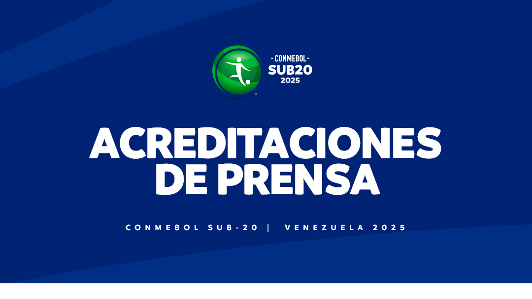 Se apertura el proceso de acreditación a la prensa para la Conmebol Sub20 Venezuela 2025
