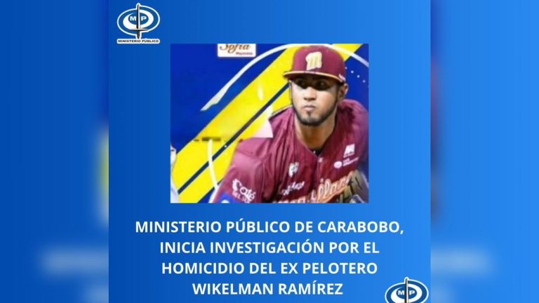 Ministerio Público designa fiscalía para investigar y s@ncionar el asËsin@to del ex pelotero Wikelman Ramírez en Carabobo (+ Detalles)